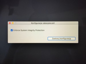 Odznaczyć "Enforce System Integrity Protection" i kliknąć "Zastosuj konfigurację"